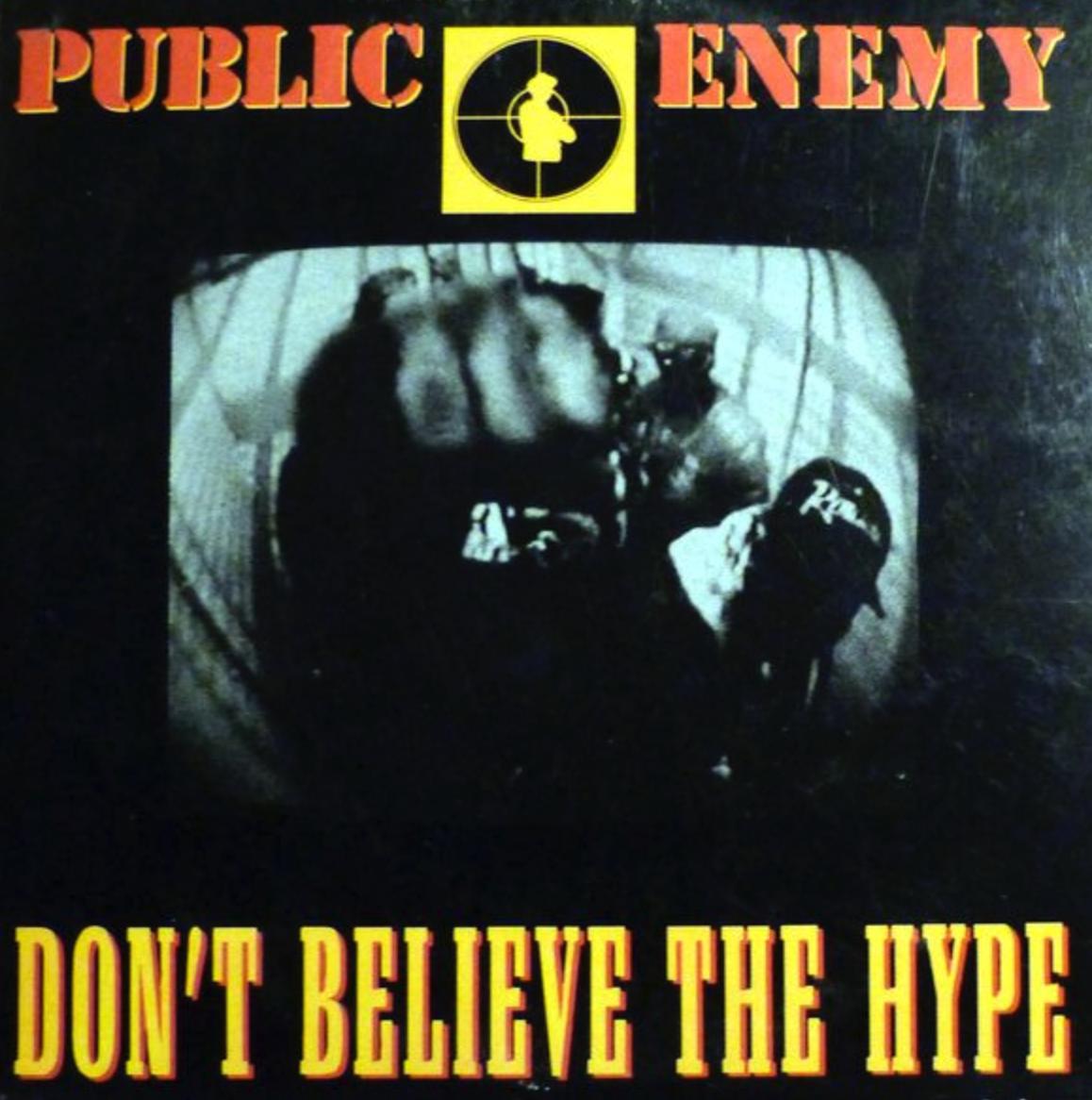 Public Enemy, Don&rsquo;t Believe the Hype cover art